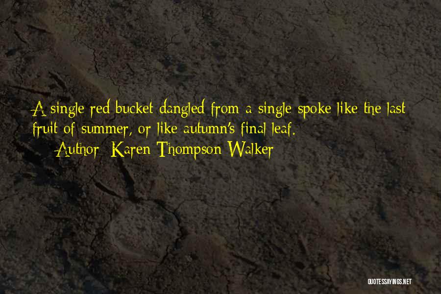 Autumn Leaf Quotes By Karen Thompson Walker