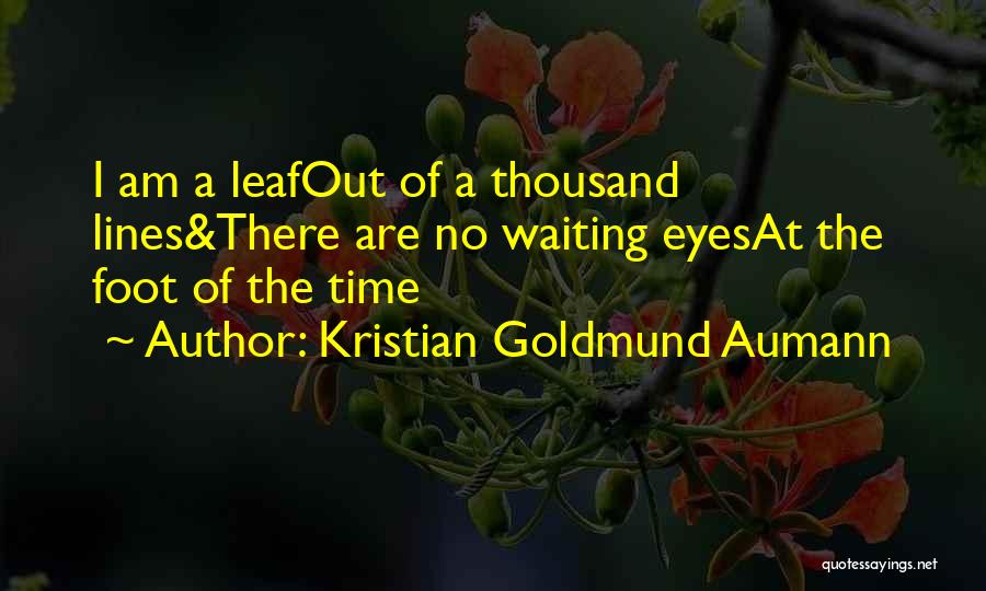 Autumn Leaf Quotes By Kristian Goldmund Aumann