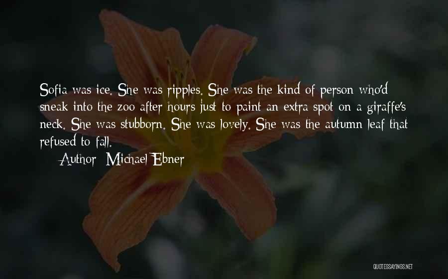 Autumn Leaf Quotes By Michael Ebner