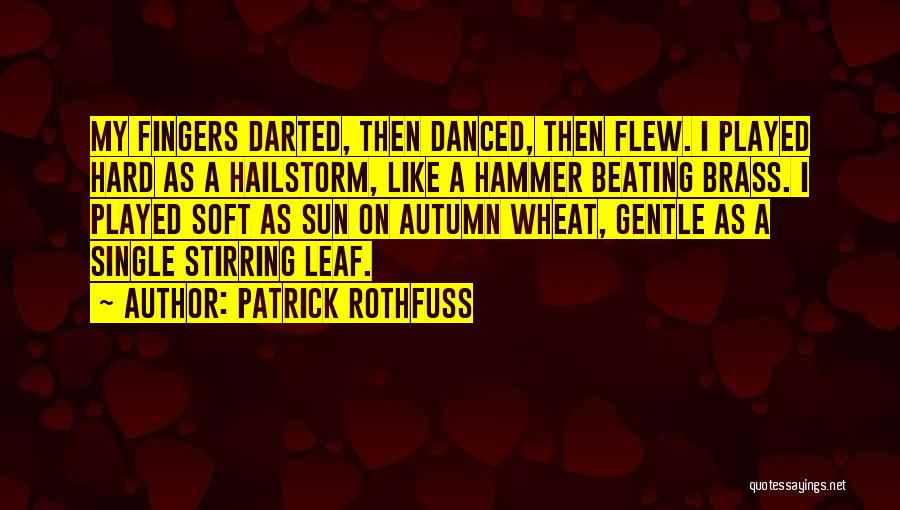 Autumn Leaf Quotes By Patrick Rothfuss