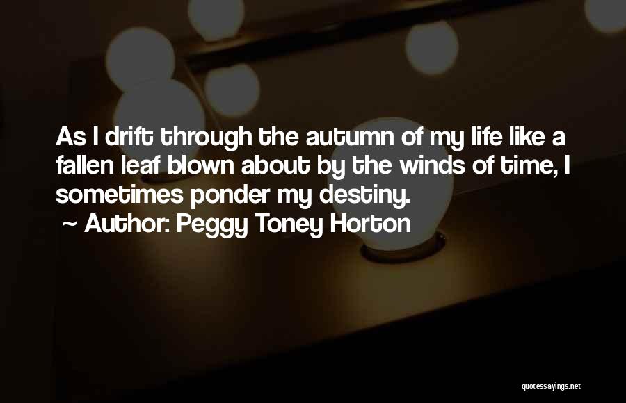 Autumn Leaf Quotes By Peggy Toney Horton