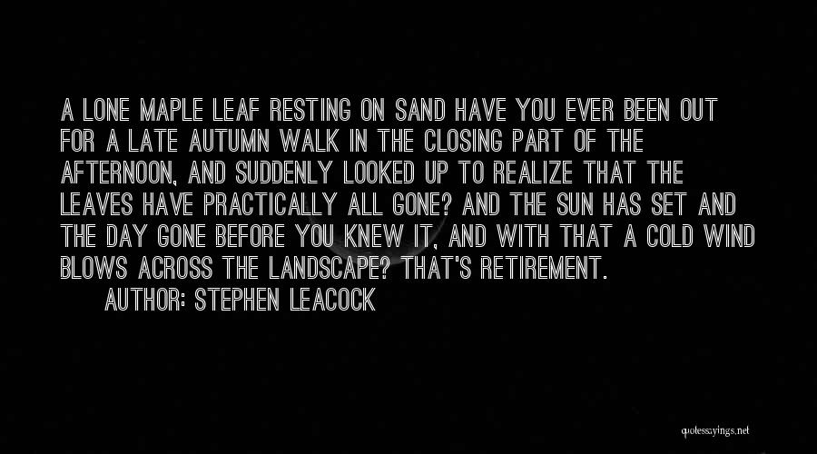 Autumn Leaf Quotes By Stephen Leacock