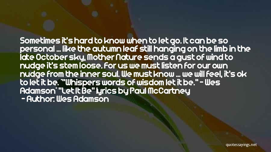 Autumn Leaf Quotes By Wes Adamson