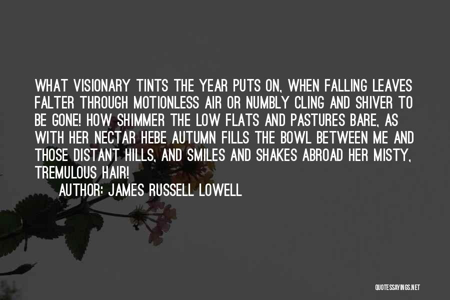 Autumn Leaves Fall Quotes By James Russell Lowell