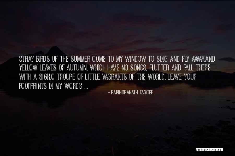 Autumn Leaves Fall Quotes By Rabindranath Tagore Autumn Leaves Fall Quotes By Rabindranath Tagore