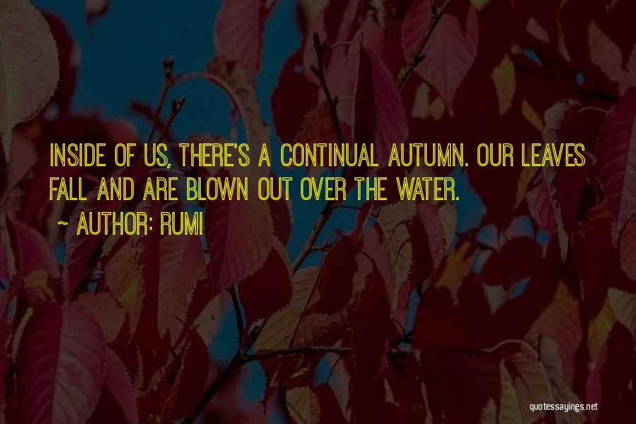 Autumn Leaves Fall Quotes By Rumi