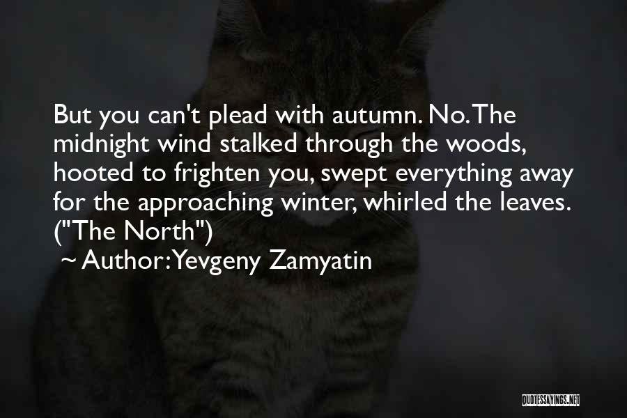 Autumn Leaves Fall Quotes By Yevgeny Zamyatin