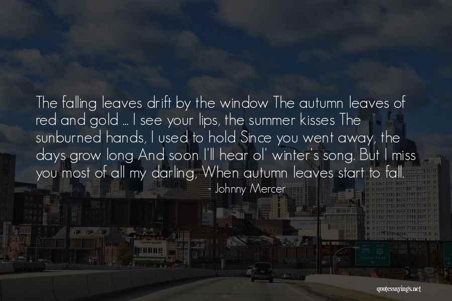 Autumn Leaves Falling Quotes By Johnny Mercer