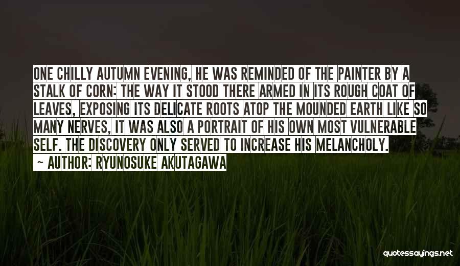 Autumn Melancholy Quotes By Ryunosuke Akutagawa