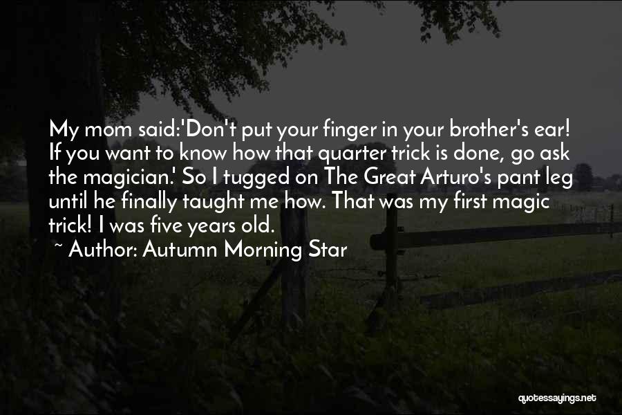 Autumn Morning Star Quotes 1872756