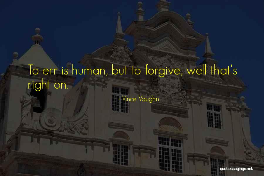 Autumn Mushrooms Quotes By Vince Vaughn Autumn Mushrooms Quotes By Vince Vaughn