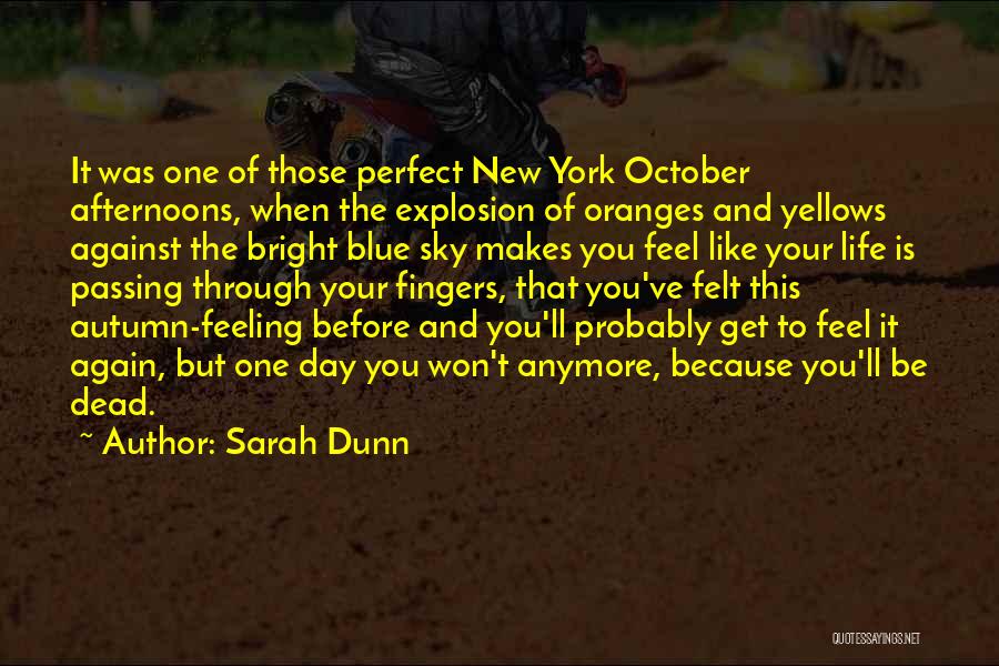 Autumn New York Quotes By Sarah Dunn