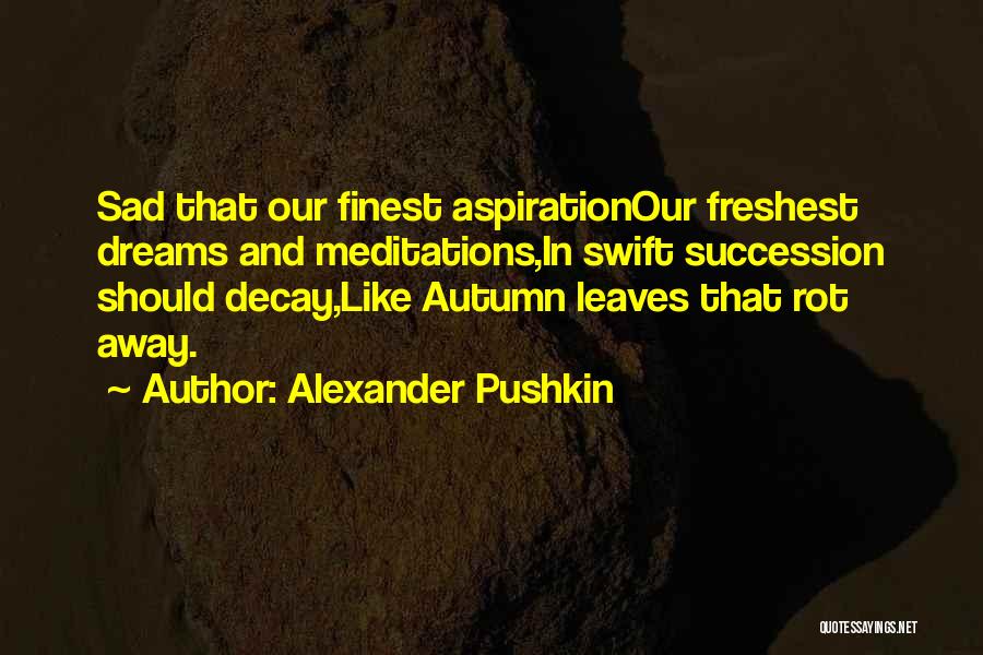 Autumn Sad Quotes By Alexander Pushkin