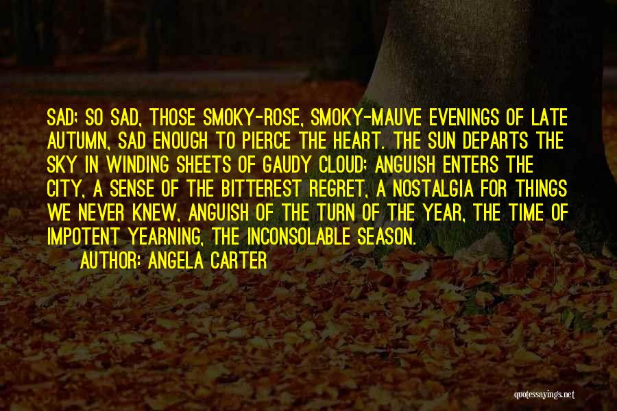 Autumn Sad Quotes By Angela Carter