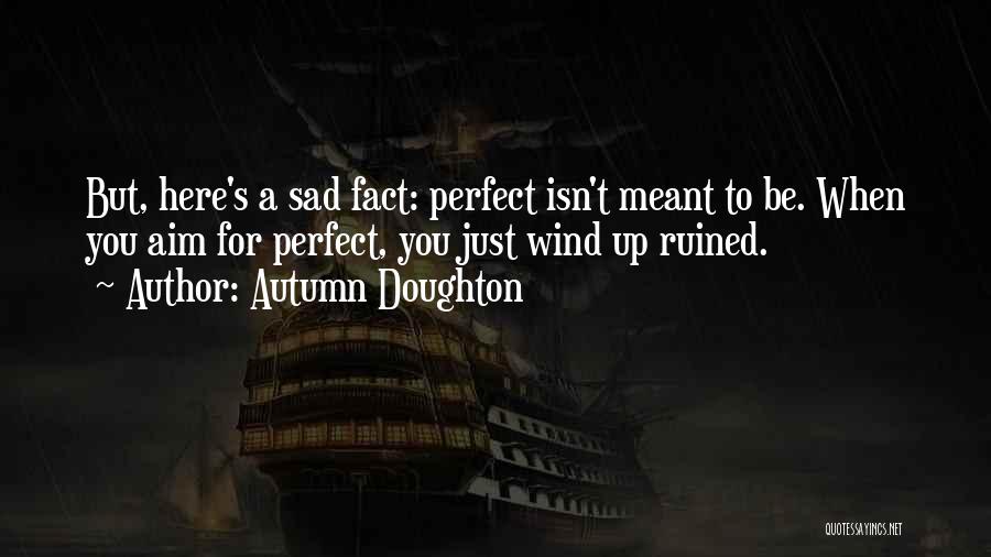 Autumn Sad Quotes By Autumn Doughton