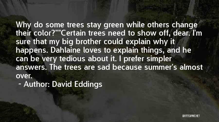 Autumn Sad Quotes By David Eddings