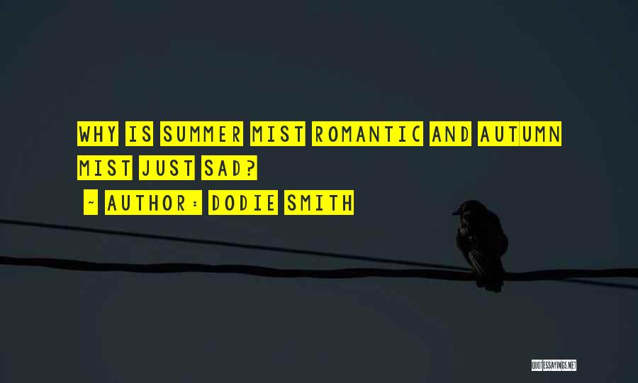 Autumn Sad Quotes By Dodie Smith