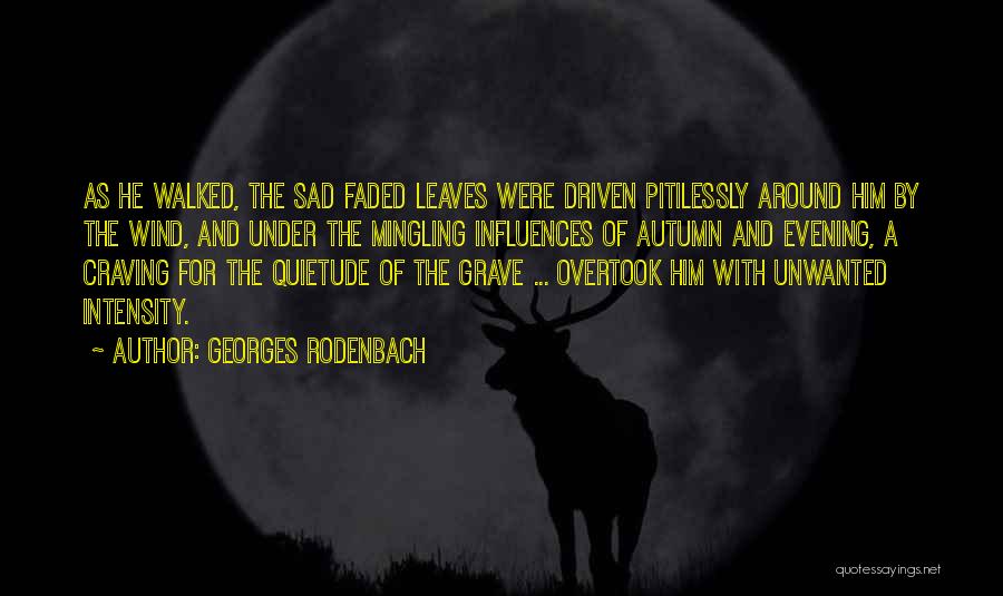 Autumn Sad Quotes By Georges Rodenbach