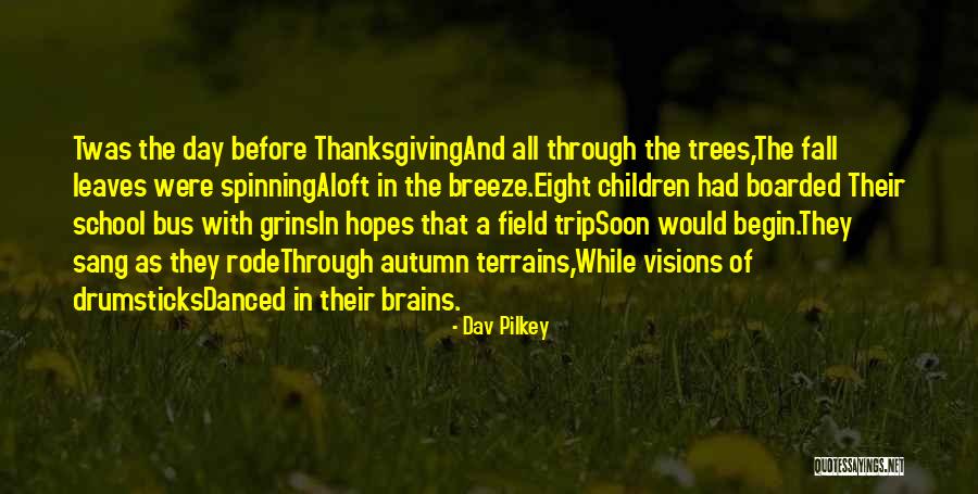 Autumn School Quotes By Dav Pilkey Autumn School Quotes By Dav Pilkey