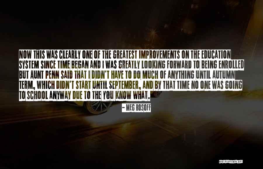 Autumn School Quotes By Meg Rosoff Autumn School Quotes By Meg Rosoff