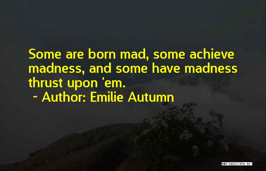 Autumn Shakespeare Quotes By Emilie Autumn