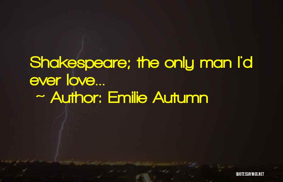 Autumn Shakespeare Quotes By Emilie Autumn