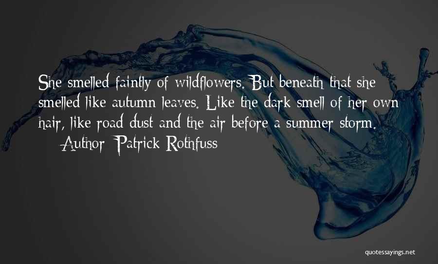 Autumn Smell Quotes By Patrick Rothfuss