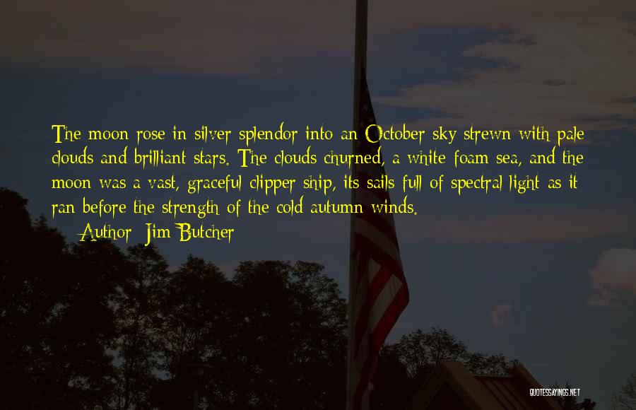 Autumn Splendor Quotes By Jim Butcher