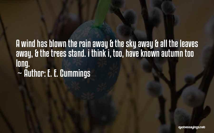 Autumn Trees Quotes By E. E. Cummings