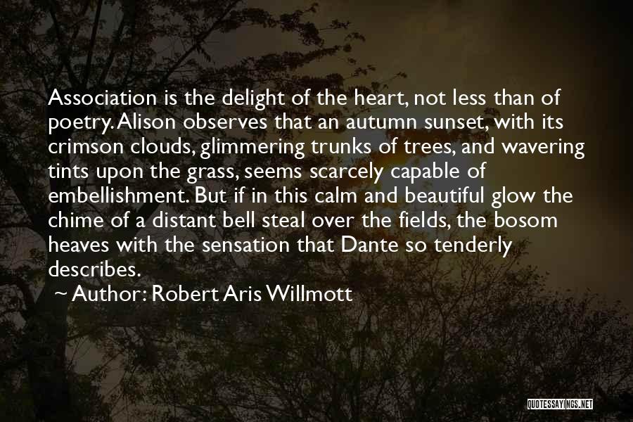 Autumn Trees Quotes By Robert Aris Willmott