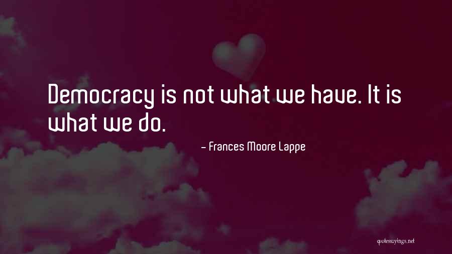 Auwalu Yadudu Quotes By Frances Moore Lappe Auwalu Yadudu Quotes By Frances Moore Lappe