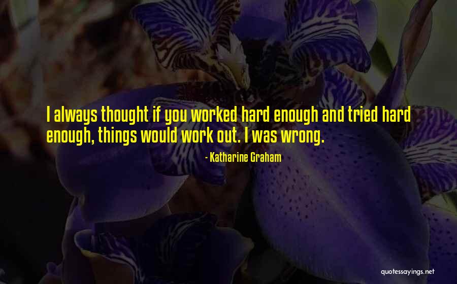 Auxiliadora Cindy Quotes By Katharine Graham Auxiliadora Cindy Quotes By Katharine Graham