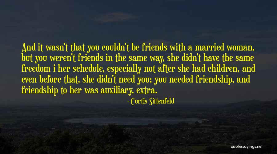 Auxiliary Quotes By Curtis Sittenfeld Auxiliary Quotes By Curtis Sittenfeld
