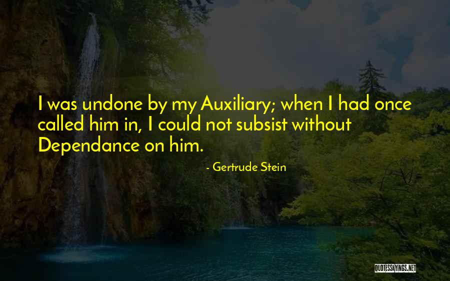 Auxiliary Quotes By Gertrude Stein Auxiliary Quotes By Gertrude Stein