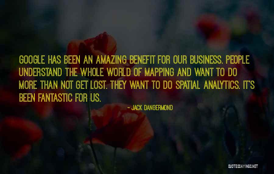 Auxochrome Types Quotes By Jack Dangermond Auxochrome Types Quotes By Jack Dangermond