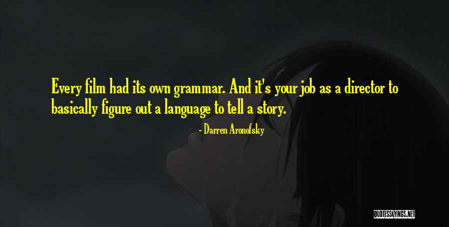 Auzenne Family Quotes By Darren Aronofsky Auzenne Family Quotes By Darren Aronofsky