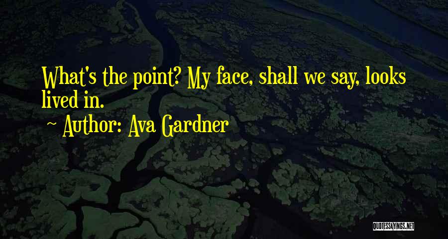 Ava Gardner Quotes 1439598