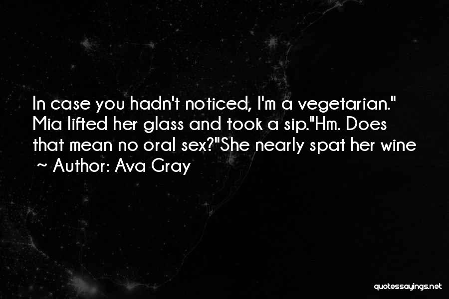 Ava Gray Quotes 2085446