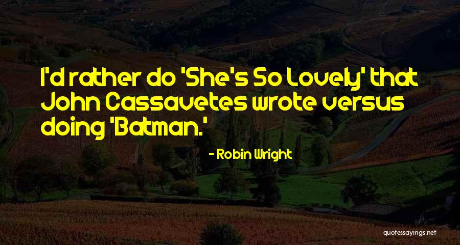 Ava Hessington Quotes By Robin Wright Ava Hessington Quotes By Robin Wright