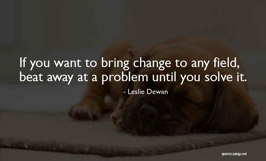 Avaandneve Quotes By Leslie Dewan Avaandneve Quotes By Leslie Dewan