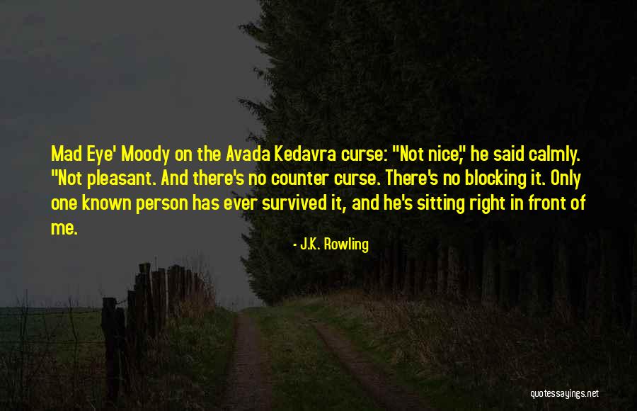 Avada Kedavra Quotes By J.K. Rowling Avada Kedavra Quotes By J.K. Rowling