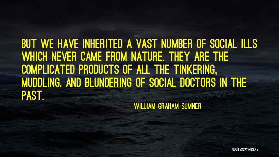 Avadhanis Quotes By William Graham Sumner Avadhanis Quotes By William Graham Sumner