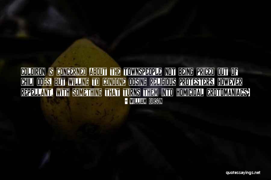 Avadhesh Primi Quotes By William Gibson