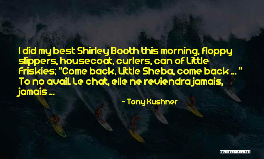 Avail Quotes By Tony Kushner Avail Quotes By Tony Kushner
