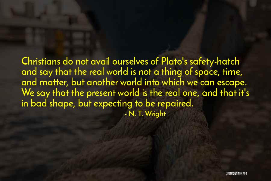 Avail Yourself Quotes By N. T. Wright Avail Yourself Quotes By N. T. Wright