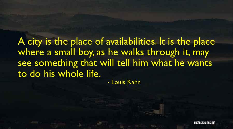 Availabilities Are Quotes By Louis Kahn Availabilities Are Quotes By Louis Kahn