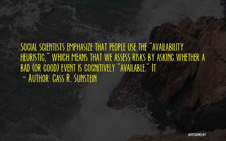 Availability Heuristic Quotes By Cass R. Sunstein