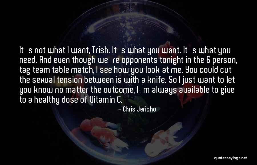 Available Person Quotes By Chris Jericho Available Person Quotes By Chris Jericho