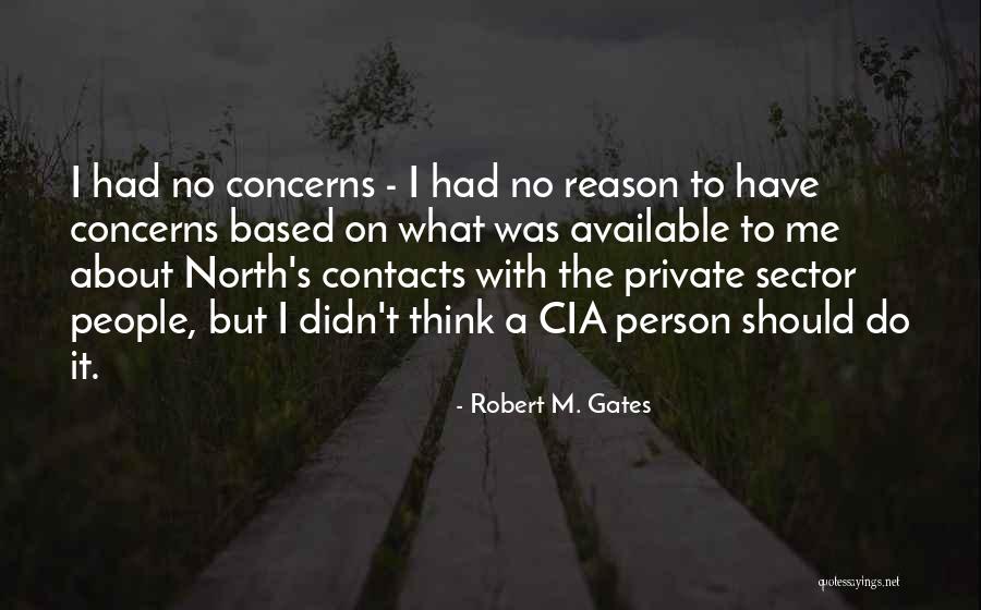 Available Person Quotes By Robert M. Gates Available Person Quotes By Robert M. Gates
