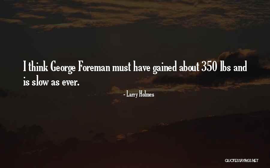 Avaken Quotes By Larry Holmes Avaken Quotes By Larry Holmes